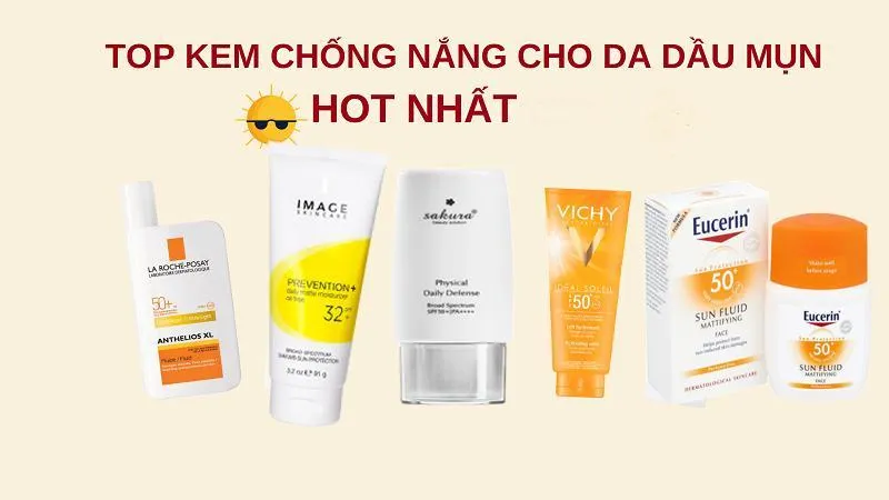 Lựa chọn kem chống nắng phù hợp là bước quan trọng trong quy trình chăm sóc da mụn